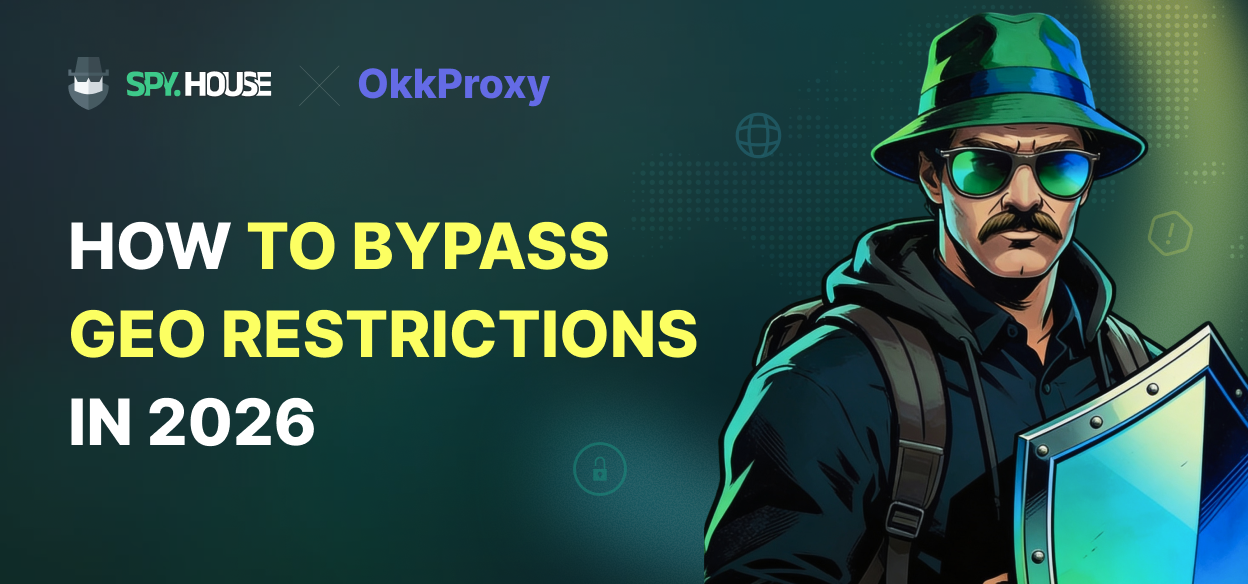 Bypassing Ad Network Cloaking and Geo-Restrictions: The Synergy of Spy.house and OkkProxy Web Scraping Solutions in 2026