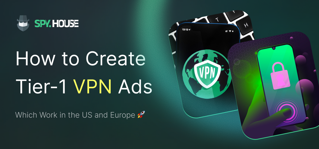 كيفية إنشاء إعلانات VPN من المستوى الأول: أيها يعمل في الولايات المتحدة وأوروبا