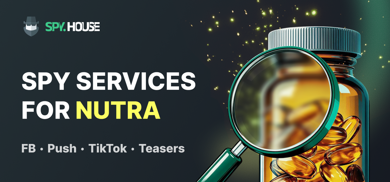 Spy services for Nutra: How to find converting approaches in FB, TikTok, Native, and Push